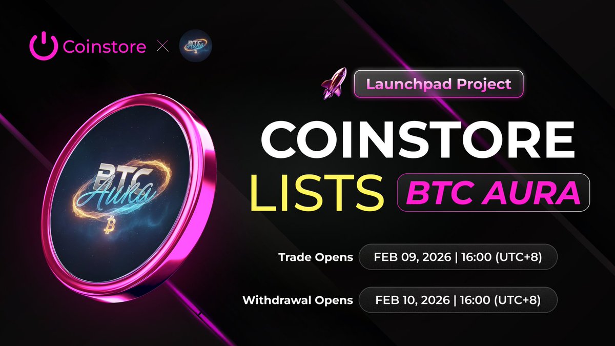 🚀 IEO Listing Update | Launchpad Project
Coinstore lists $BTCAURA

🪙 Trading Pair: BTCAURA/USDT

⏰ Schedule (UTC+8):
• Deposit Opens: Feb 12, 2026 | 18:00
• Trade Opens: Feb 09, 2026 | 16:00
• Withdrawal Opens: Feb 10, 2026 | 16:00

Please refer to the official announcement