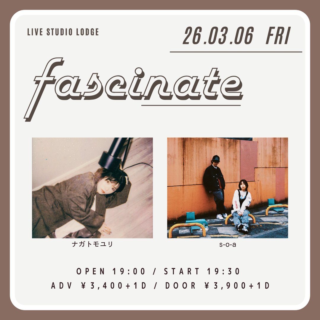 yoneco106's tweet photo. 🆕イベント情報解禁✅
3月6日（金）fascinate

■時間：OPEN 19:00 / START 19:30
■チケット：前売￥3,400 + 1D
■LIVE：
ナガトモユリ  @chomodx 
s-o-a  @soa_fsg 
and more…!!

🎟予約開始👍
▶︎https://t.co/0QxEnW8xib
■入場順：予約番号順 https://t.co/cO1jpmnOcC