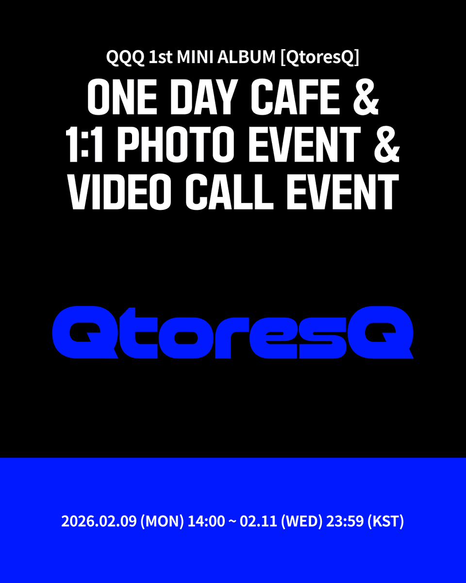 [✍️] #QQQ 
QQQ 1st MINI ALBUM [QtoresQ]
#케타포 ONE DAY CAFE &amp; 1:1 PHOTO &amp; GROUP VIDEO CALL EVENT 오픈

☕일일카페
🤍응모자 전원, 케타포 단독 포토카드 당일 착장 A ver. 3종 중 1종 랜덤 증정 (1:1)
1.당첨자 전원, 친필 낙서 포토카드 3종+스페셜 음료 1잔+친필 사인 리유저블컵