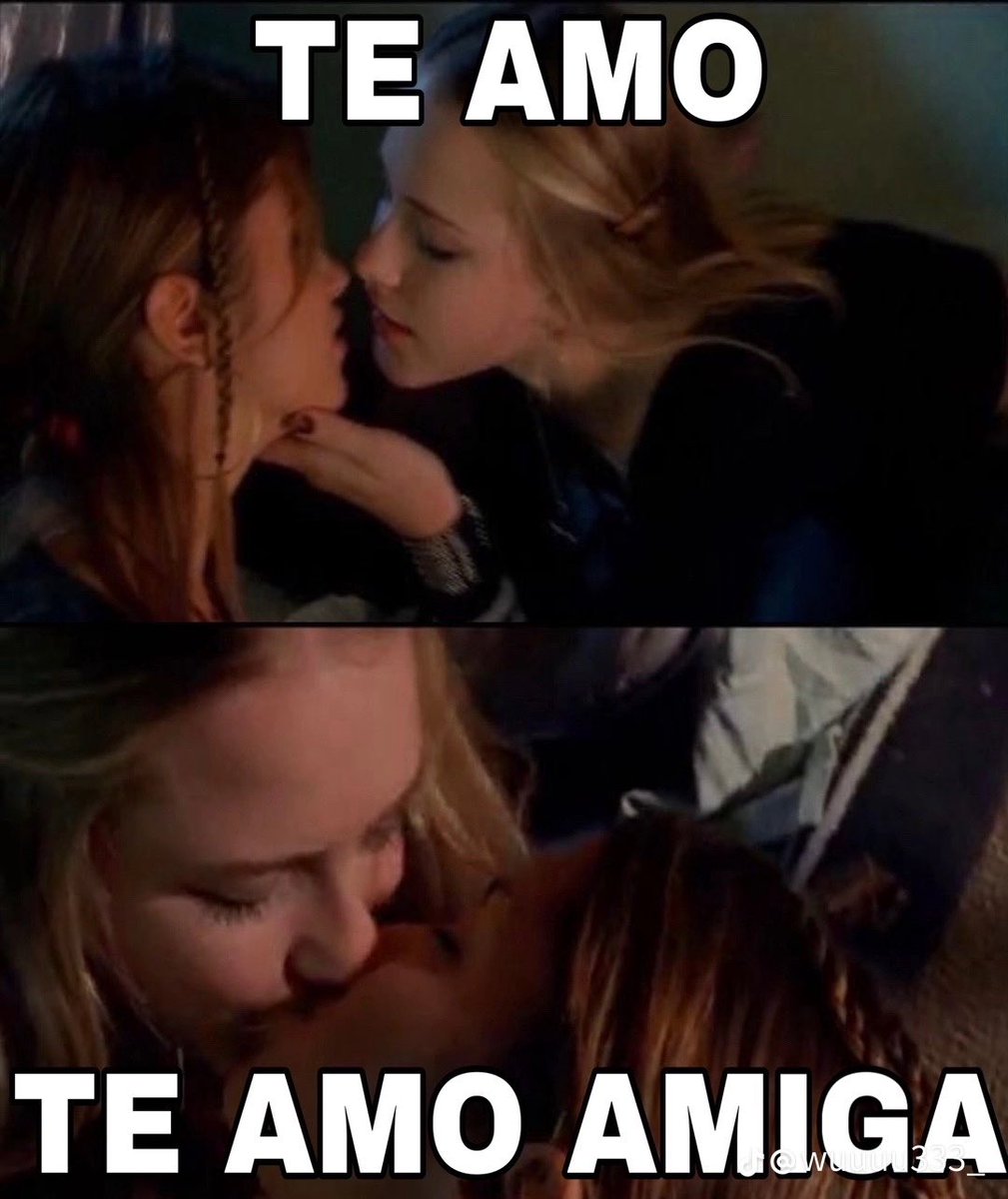 Te amo, te amo amiga