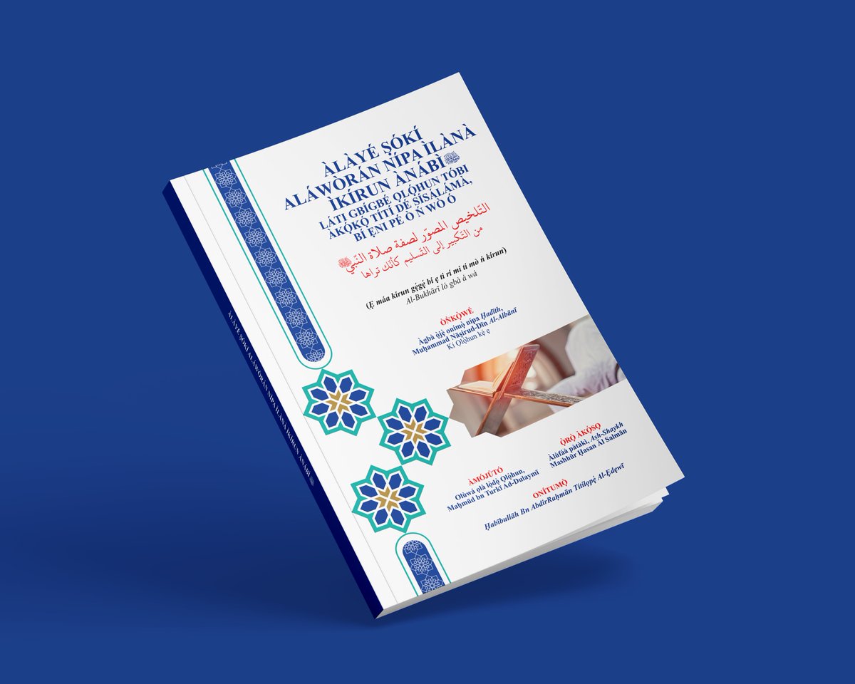 marliqcreates's tweet photo. Excited to share my latest project: a Yoruba translation of Talkhīs Ṣifatus Ṣalātun-Nabiyy by Al-Imām Al-Albānī, translated by Al-Ustādh Ḥabībullāh Al-Edewī. I designed the interior &amp; cover, blending design &amp; spirituality. Let’s collaborate on your next project!  #BookDesign https://t.co/HBlPO01OUM