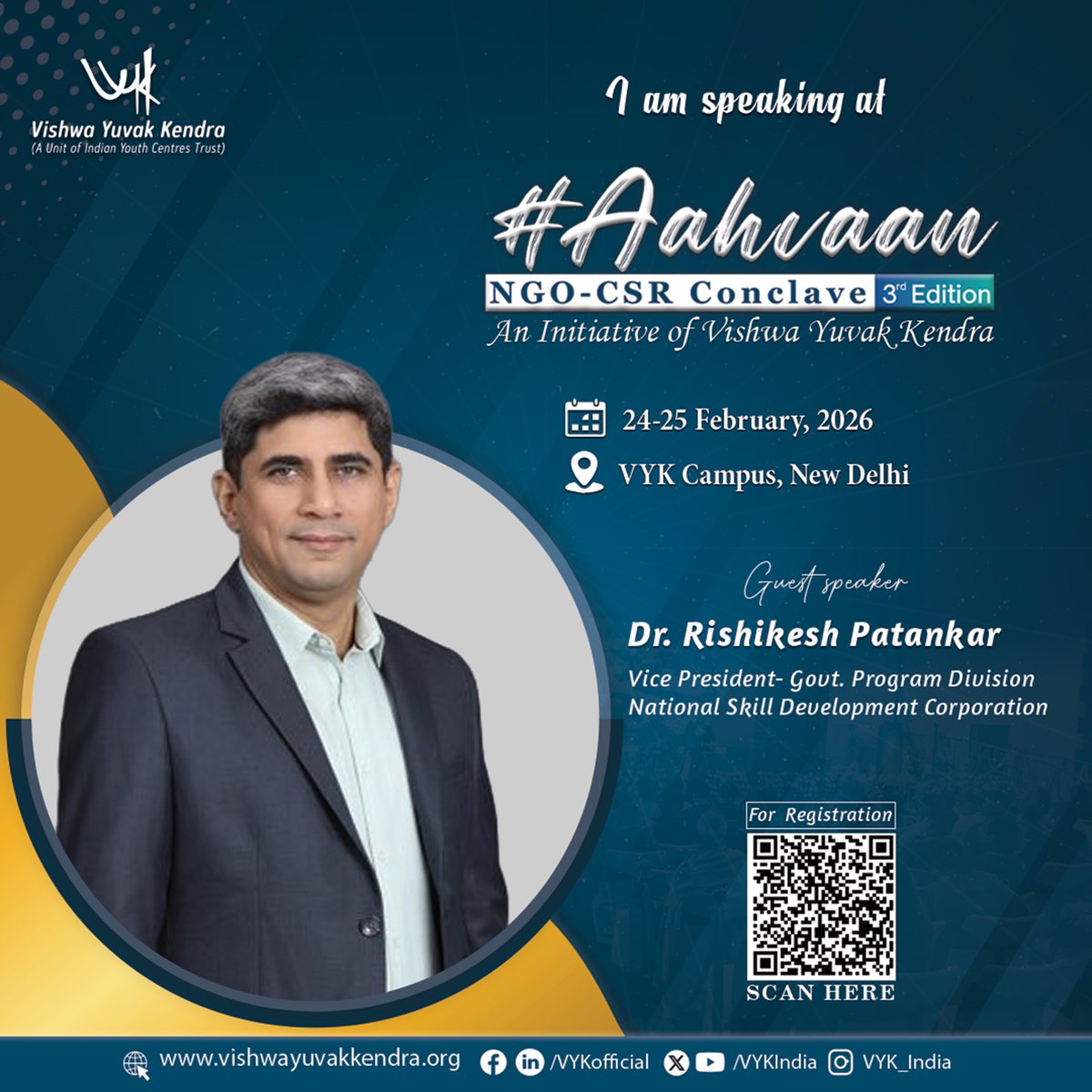 VYKIndia's tweet photo. We are pleased to welcome Dr. Rishikesh Patankar,
Vice President, #Government Program Division, @NSDCIndia, as a distinguished speaker at #Aahvaan: #NGO–#CSR #Conclave2026 (3rd Edition).
Register now: https://t.co/D5iIofEUSP
#Aahvaan2026 #NGOCSRConclave #SkillDevelopment https://t.co/ULy3VYchqw