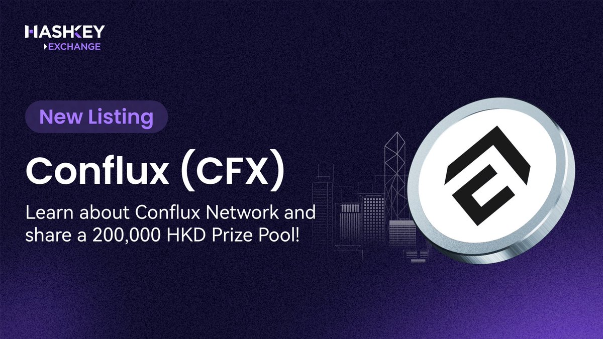 🎉 $CFX is now listed on HashKey Exchange! <a href="/Conflux_Network/">Conflux Network Official</a>
Deposits and withdrawals will open at 10:00 (UTC +8), Feb 11, with CFX/USD available to professional investors.

🎓 Learn about <a href="/Conflux_Network/">Conflux Network Official</a> and share a 200,000 HKD prize pool!
The first 4,000 users who score 100% on
