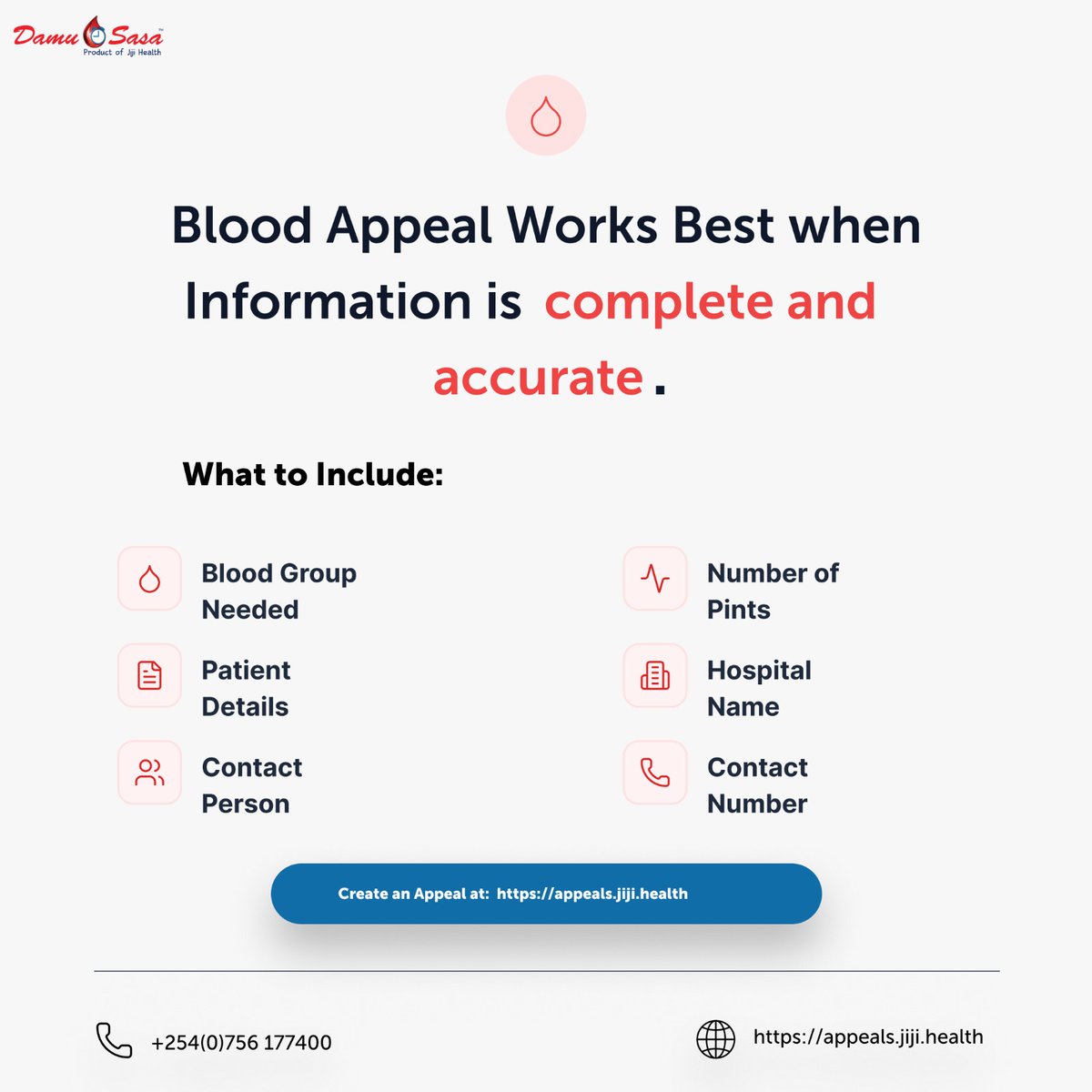 Providing complete and accurate information helps your blood appeal get approved and reach donors faster, increasing the chances of the patient receiving blood in time. 
Make a blood appeal today at: appeals.jiji.health