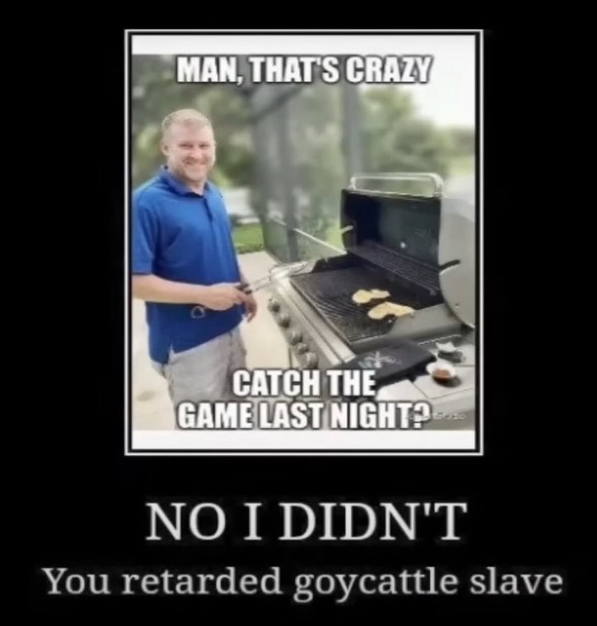 alreadydawn's tweet photo. >be goycattle
>my ruling class full of pdfile child cannibals
>cool story, don't care
>give me my bread and circus
>give me my goypiate for the masses
>watch goyball and smoke goynip
>listen to halftime show goynoise
>try my luck in goyslots with pReDicTioN mArkEts bets 
>order overpriced goychow on Doordash
>buy goycoins because I see Coinbase ad
>goycoins go to zero during game
>favorite team lost
>shieeeeet
>take out 109% interest Klarna goyloans to finance my post-goyball munchies and make sad head noises go away

This is exactly why they look down on you dummies.
