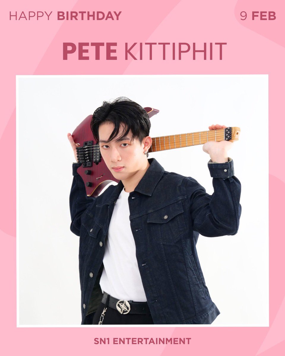 HAPPY BIRTHDAY TO Pete Kittiphit 🎂🎸⚡️

#sn1_ent  #safestudio