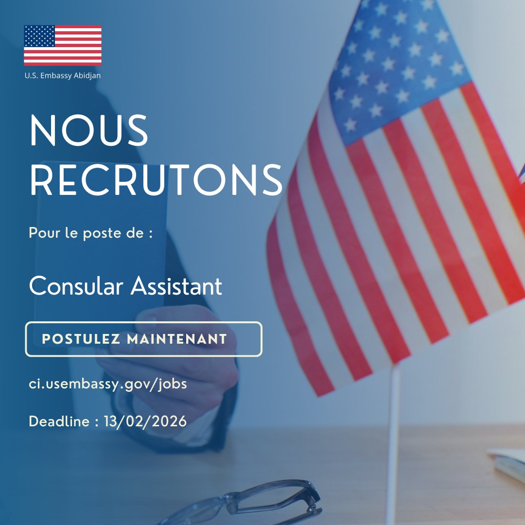 L’Ambassade des États Unis recrute.

Nous recherchons des candidats qualifiés pour les postes de “Consular Assistant”

Pour en savoir plus et postuler cliquez ici: ci.usembassy.gov/jobs/

Deadline : 13 fevrier 2026