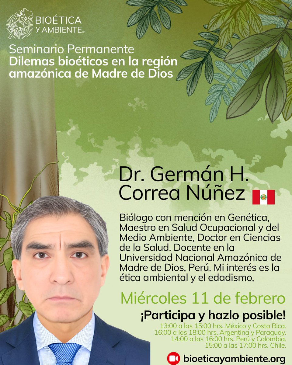 Seminario Permanente
Dilemas #bioéticos en la región #amazónica de #Madre de Dios
Miércoles 11 de febrero
13 hrs. México y Costa Rica.
16 hrs. Argentina y Paraguay.
14 hrs. Perú y Colombia.
15 hrs. Chile.

Más información:
bioeticayambiente.org/seminariosperm…

Participación gratuita.