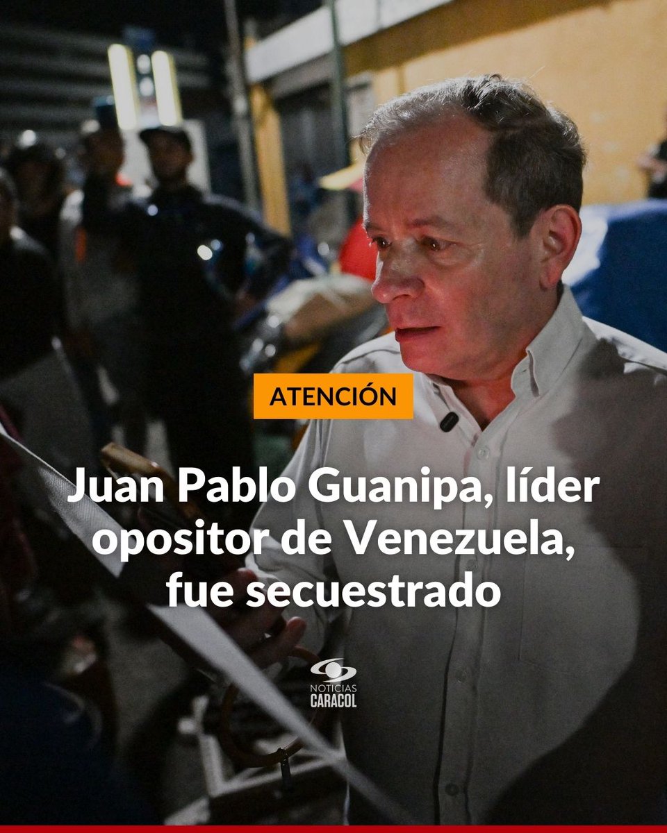NoticiasCaracol's tweet photo. #URGENTE | Hace pocos minutos se confirmó que Juan Pablo Guanipa, líder opositor venezolano que había sido excarcelado, fue secuestrado en Caracas.

Según confirmó María Corina Machado en sus redes sociales, hombres armados llegaron hasta la urbanización Los Chorros y se lo llevaron violentamente.

Siga todos los detalles en https://t.co/zPk0bC9wFT