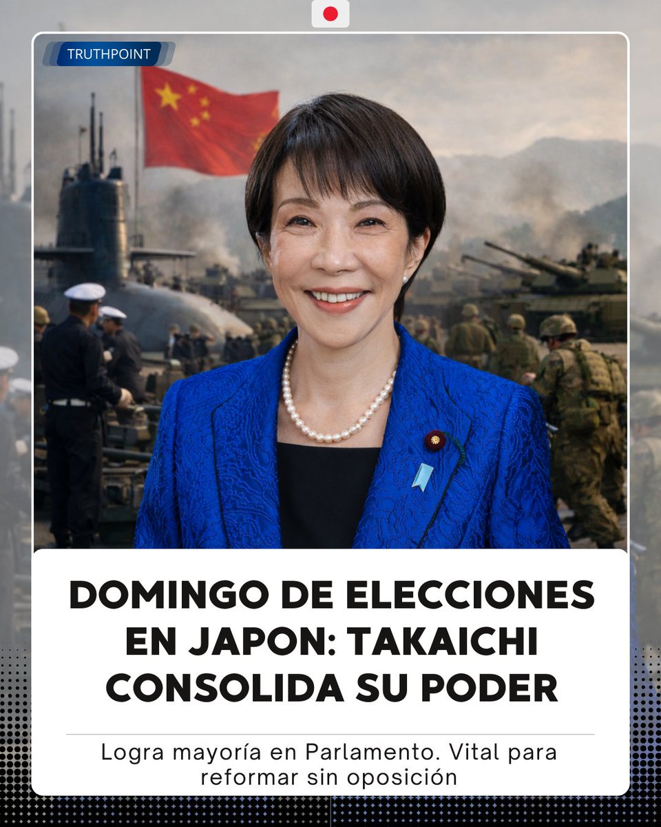 🌐|🇯🇵 Domingo de elecciones en Japón.

La coalición de Sanae Takaichi logra una supermayoría con hasta 366 de 465 escaños en la Cámara Baja.

Takaichi podrá mandar reformas al Parlamento, casi sin oposición.
•Más gasto en defensa ante tensiones con China 🛡️
•Reformas económicas