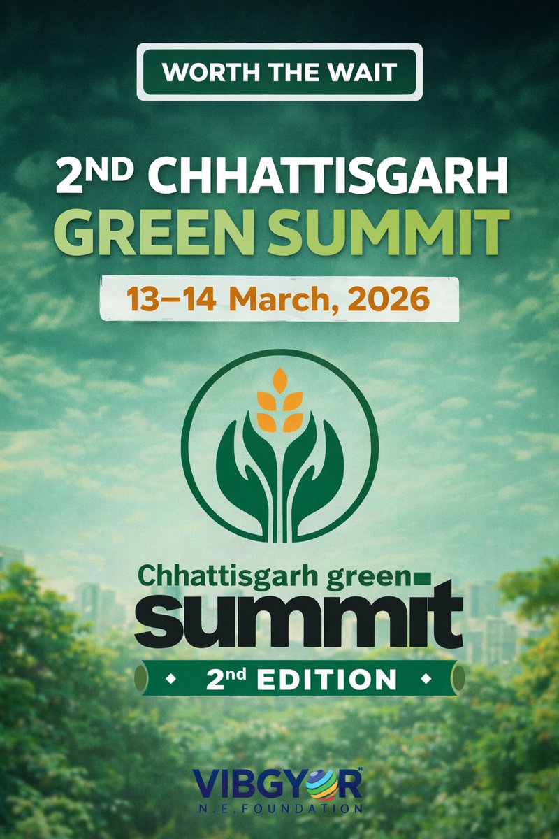 🌱 Some conversations are worth waiting for.

The 2nd Chhattisgarh Green Summit is set for
📅 13–14 March, 2026

With renewed clarity, commitment, and conviction—
✨ mark your calendars. We’re ready.

#ChhattisgarhGreenSummit #GreenFuture #NowIsTheTime