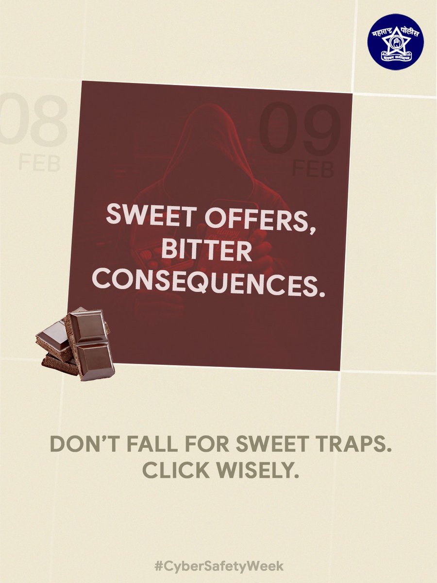 Cyber scams often begin with attractive offers that seem harmless. Staying alert and verifying before clicking can help avoid serious consequences.

#ChocolateDay
#CyberSafetyWeek
#CyberSafety
