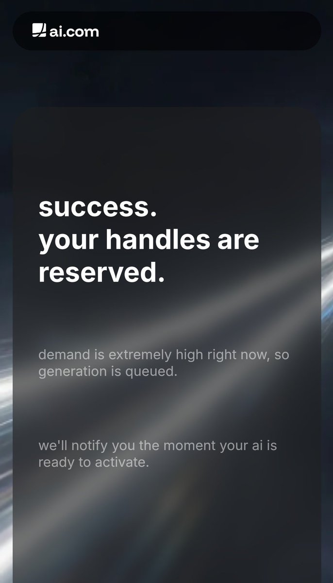 I just claimed my handle on <a href="/aidotcom/">ai.com</a> it was quick and simple 

- Go to: ai.com
- Connect your gmail account  
- Choose a handle for yourself and your AI  
- If available, click continue  
- Add a card to verify you’re human  

<a href="/aidotcom/">ai.com</a> is basically an <a href="/openclaw/">OpenClaw🦞</a>