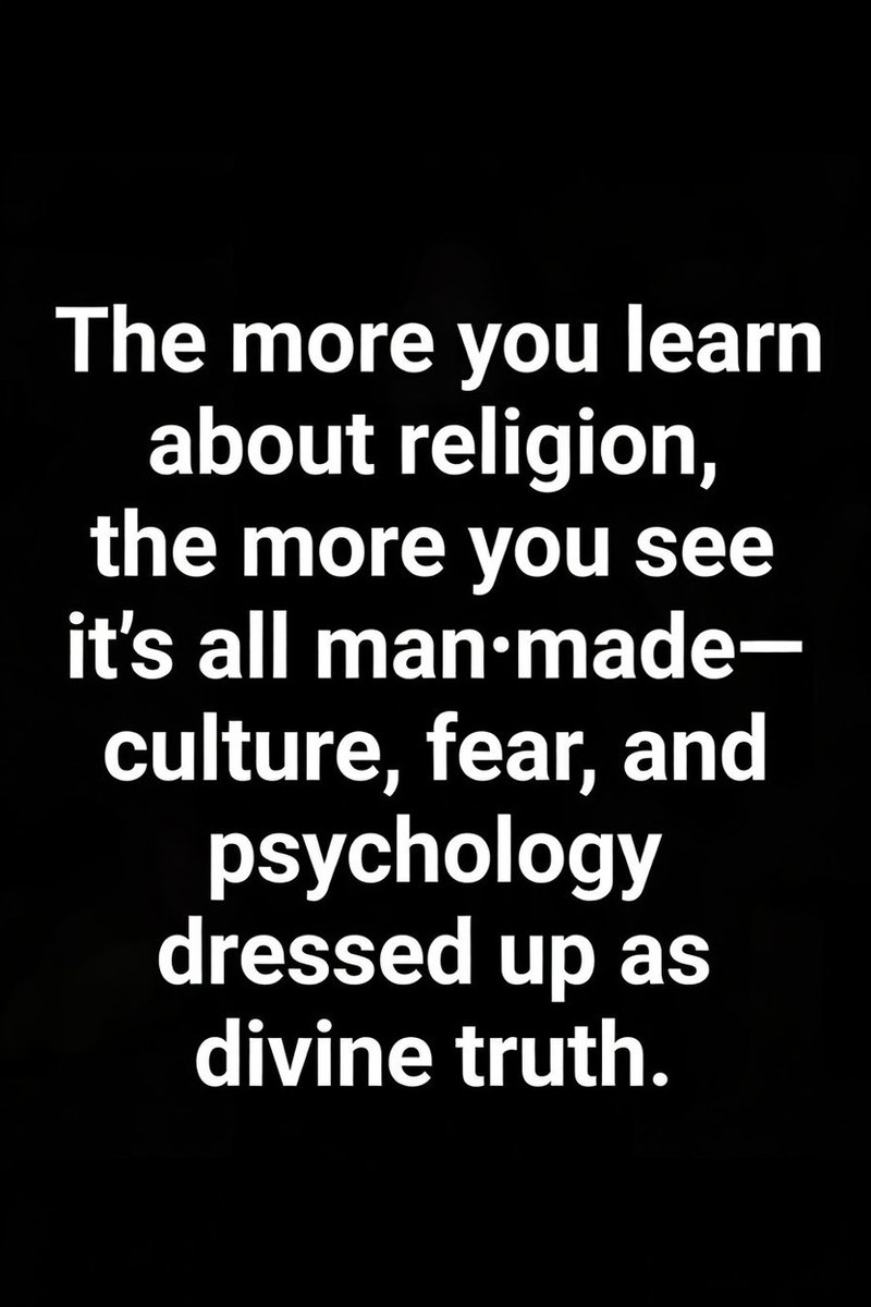 The more you study religion, the clearer it gets: belief isn’t about divine truth, it’s about social conditioning and human psychology. People raised in religious households or communities absorb faith as identity. Those facing instability or mortality cling to it for comfort.