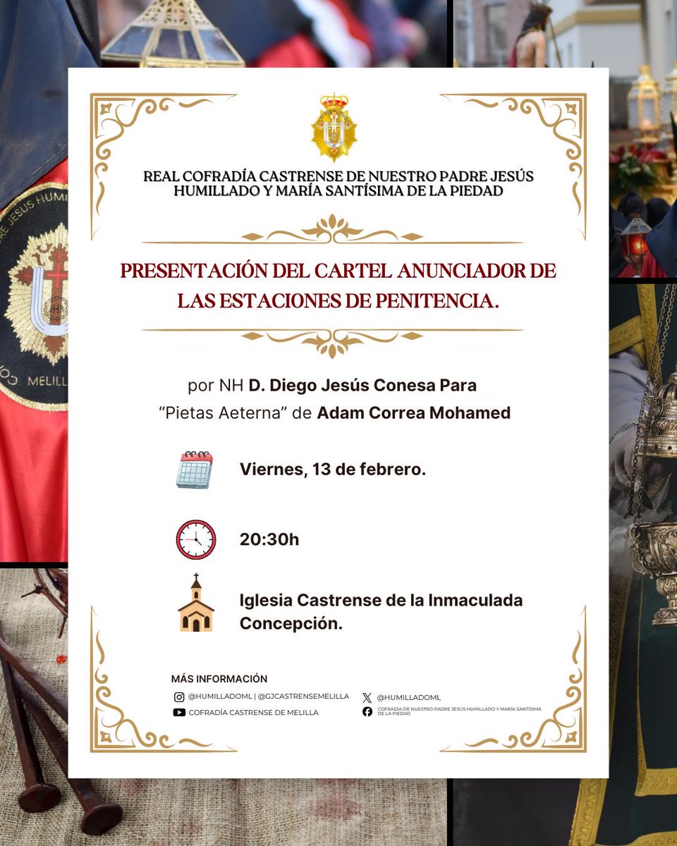 INFORMACIÓN ||

¡Nos vemos este viernes! 

📍Lugar: Parroquia Castrense de la Inmaculada
Concepción
🗓️ Fecha: 13 de febrero
🕒Hora: 20:30h

#SemanaSantaMelilla #JesusHumillado #Piedad
#Cartel2026 #EstacionesDePenitencia