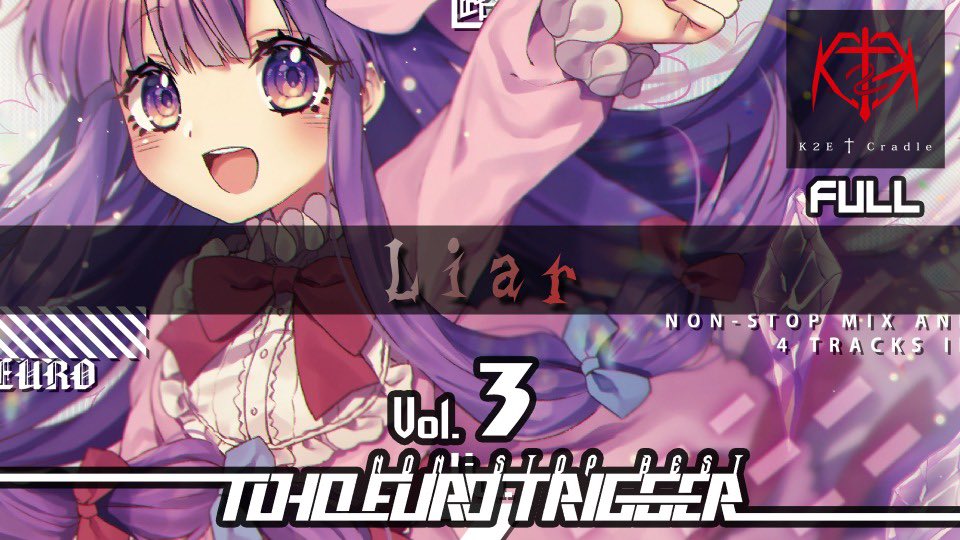 K2E†Cradle隔週でフル音源公開中！ 今週は… TOHO EURO TRIGGER VOL.03