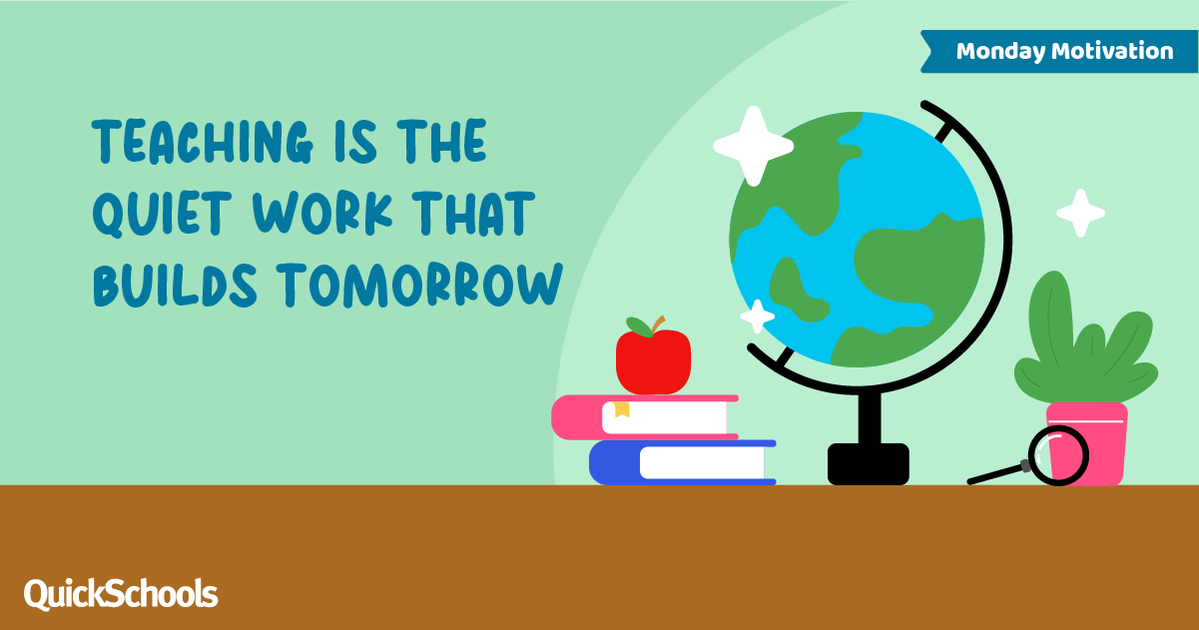 Small moments today shape big futures tomorrow. 

Thank you to all the teachers for the impact you make every single day. ✨

Follow #QuickSchools for your weekly motivation quotes to start your week off right.
