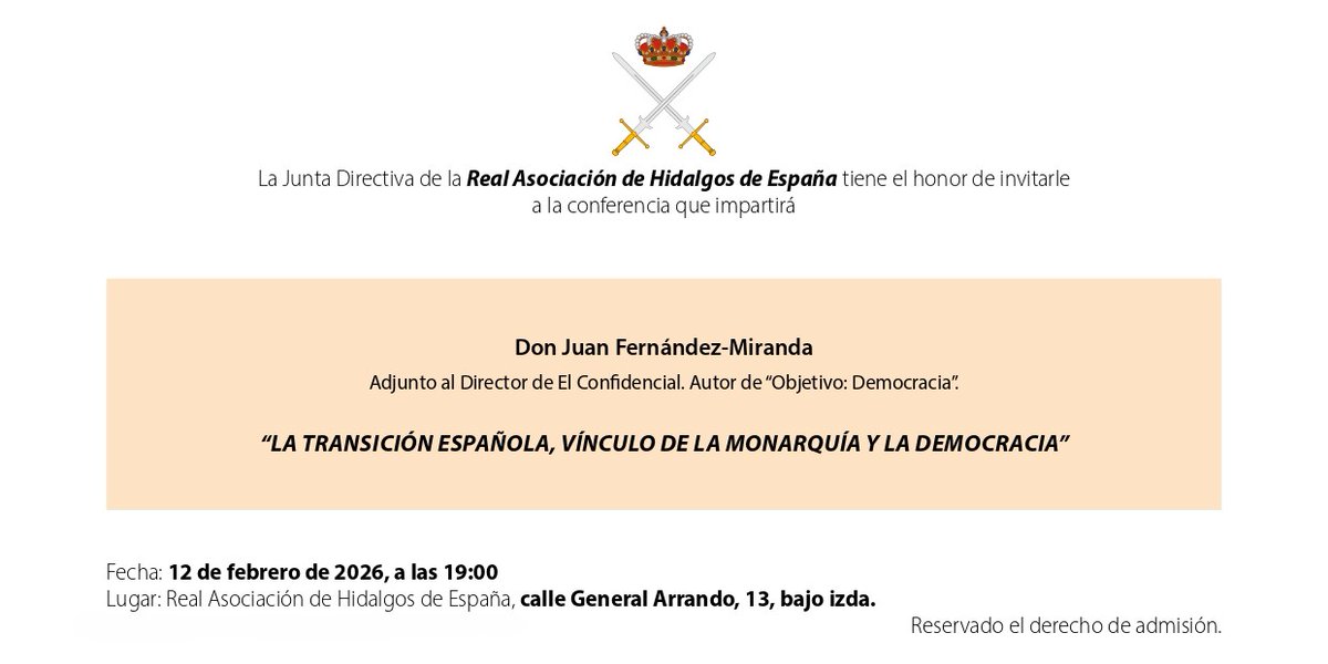 hidalgos_esp's tweet photo. CONFERENCIA: 12 de febrero de 2026, 19 horas.
“LA TRANSICIÓN ESPAÑOLA, VÍNCULO DE LA MONARQUÍA Y LA DEMOCRACIA” por D. JUAN FERNÁNDEZ-MIRANDA, Adjunto al Director de El Confidencial, autor de «Objetivo Democracia». https://t.co/WRNNxcoirW