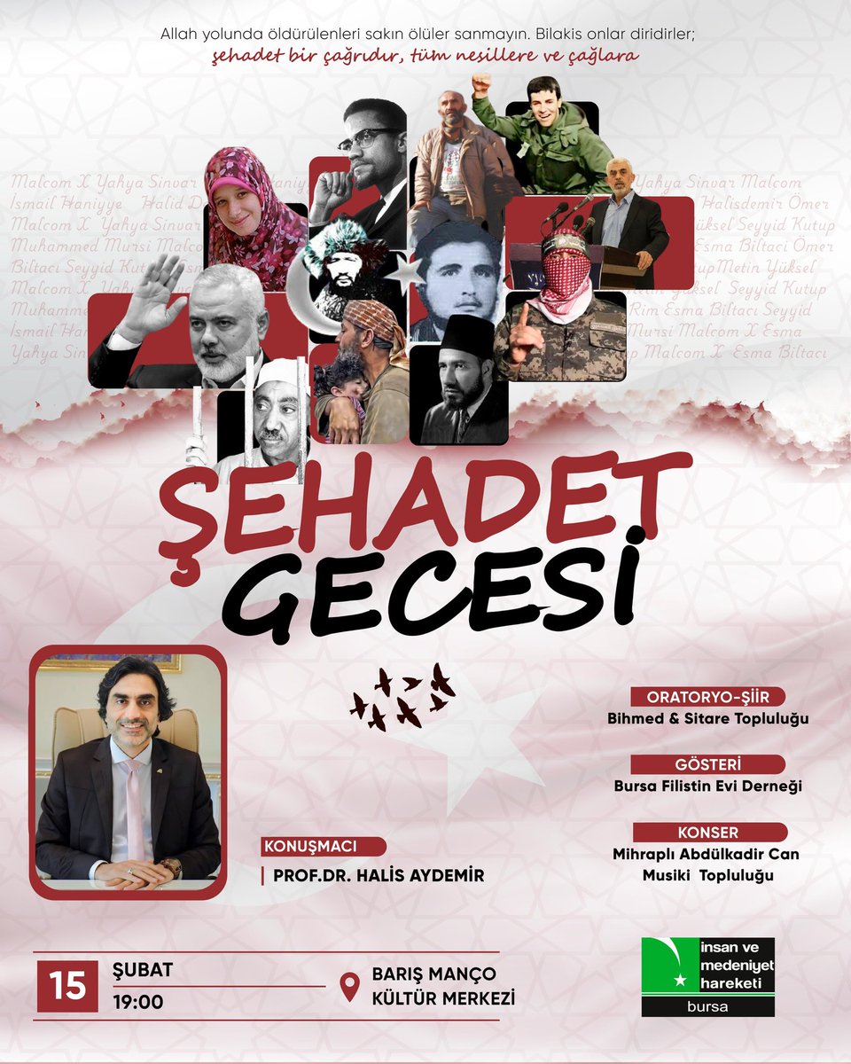 📌 Şehadet Gecesi
‘’Allah yolunda öldürülenleri sakın ölüler sanmayın. Bilakis onlar diridirler.”
Şehadet; bir kayıp değil
bir diriliş,
bir çağrı,
bir şahadettir…
Hak ve adalet uğruna şahitlik edenleri anmak, bu bilinci nesillere taşımak amacıyla düzenlediğimiz Şehadet Gecesi 👇