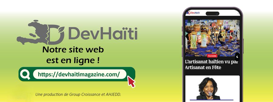 🔴Retrouvez toutes les éditions de #DevHaïti via notre site web⤵
🔗devhaitimagazine.com

🤳Abonnez-vous avec #DevHaïti sur⤵️
X (Twitter) x.com/Haiti1Dev
Facebook🔗web.facebook.com/devhaiti1020