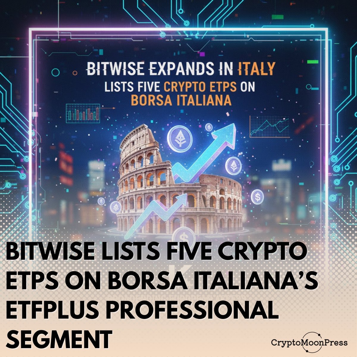 CryptoMoonPres1's tweet photo. 💡 Bitwise Expands in Italy

Bitwise lists five Crypto ETPs on Borsa Italiana’s ETFplus Professional Segment, broadening access to crypto investments for European investors.

#Bitwise #CryptoETPs #BorsaItaliana #CryptoInvesting #CryptoMoonPress https://t.co/XAa7BqaTeK
