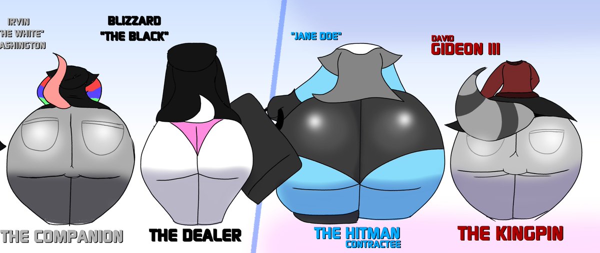 OCs butt chart
---------
Who says gangsters can't have nice, round butts?