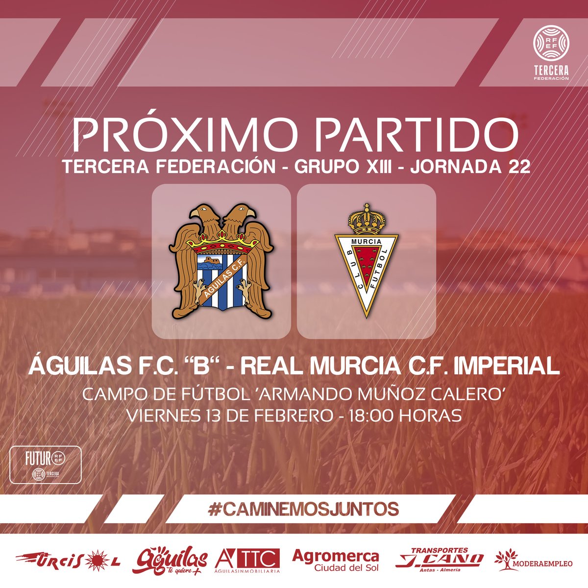 | 𝗣𝗥𝗢𝗫𝗜𝗠𝗢 𝗣𝗔𝗥𝗧𝗜𝗗𝗢 | 𝘍𝘐𝘓𝘐𝘈𝘓

📆 Viernes 13 de febrero
⏰ 18:00 horas
🏟 Campo de fútbol 'Armando Muñoz Calero'
🆚 <a href="/canteragrana/">Cantera Grana</a> 
🏆 Tercera Federación (Grupo XIII)
▶️ Jornada 22

#ÁguilasBImperial
#TerceraFederación
#𝗖𝗮𝗺𝗶𝗻𝗲𝗺𝗼𝘀𝗝𝘂𝗻𝘁𝗼𝘀 🤝🏻 💙🤍