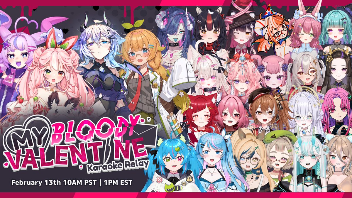 💔【My Bloody Valentine Karaoke Relay】
The Karaoke Relay will be Feb 13th, starting at 10AM PST/ 1AM EST !! 

These REVEALED Vtubers will be confessing their feelings towards you through song this Friday!~ 💕

I really hope you'll accept their Valentine's... 💔 or else.. 🔪