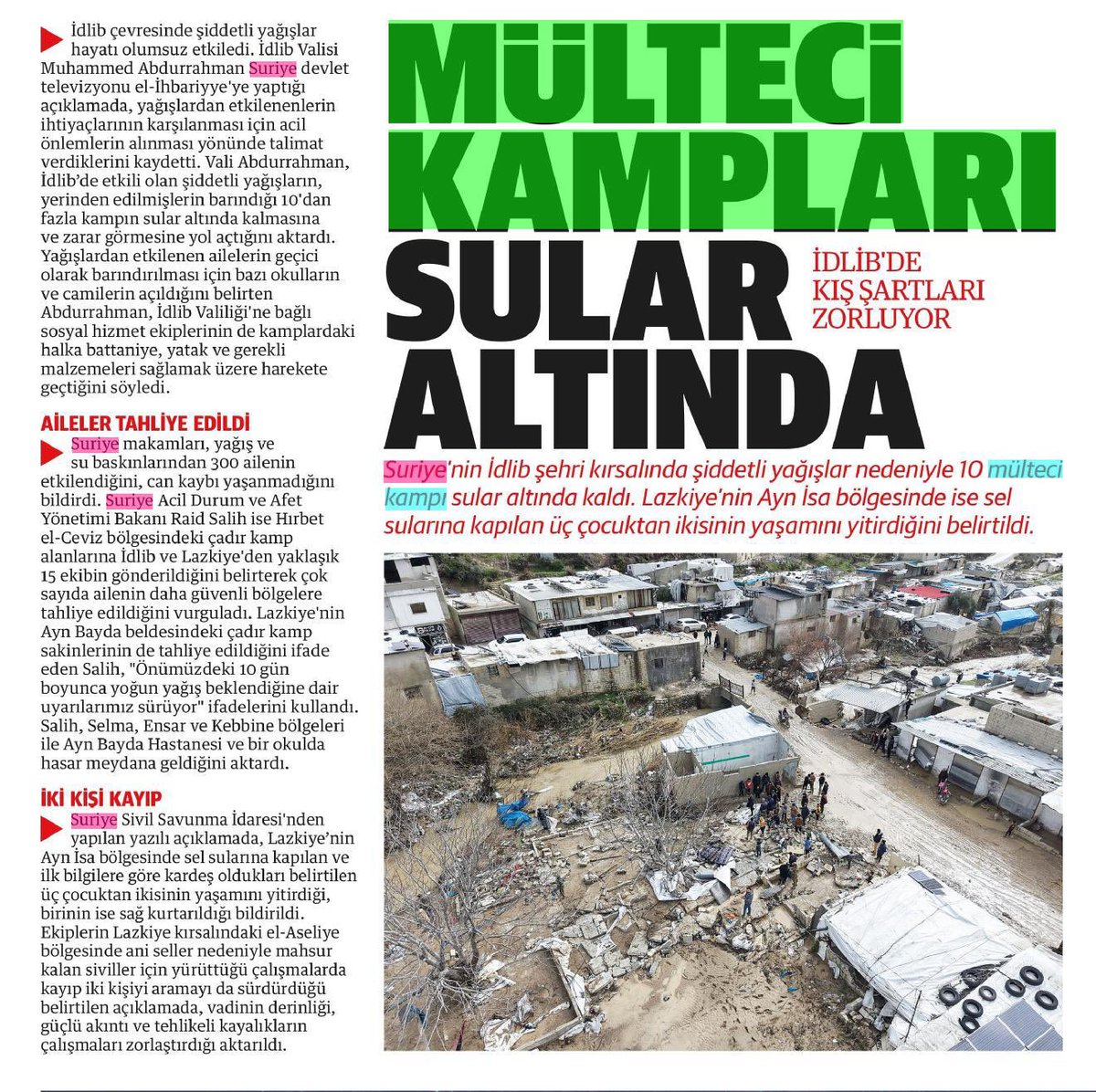 Suriye’de bir an önce hayatın normalleşmesi için,
güvenlik yanında, 
barınma, alt yapı, su tedariki gibi yaşam koşullarının oluşturulması, 
temel hizmetlerin sunulması için çalışmalar yapılması gerekiyor.