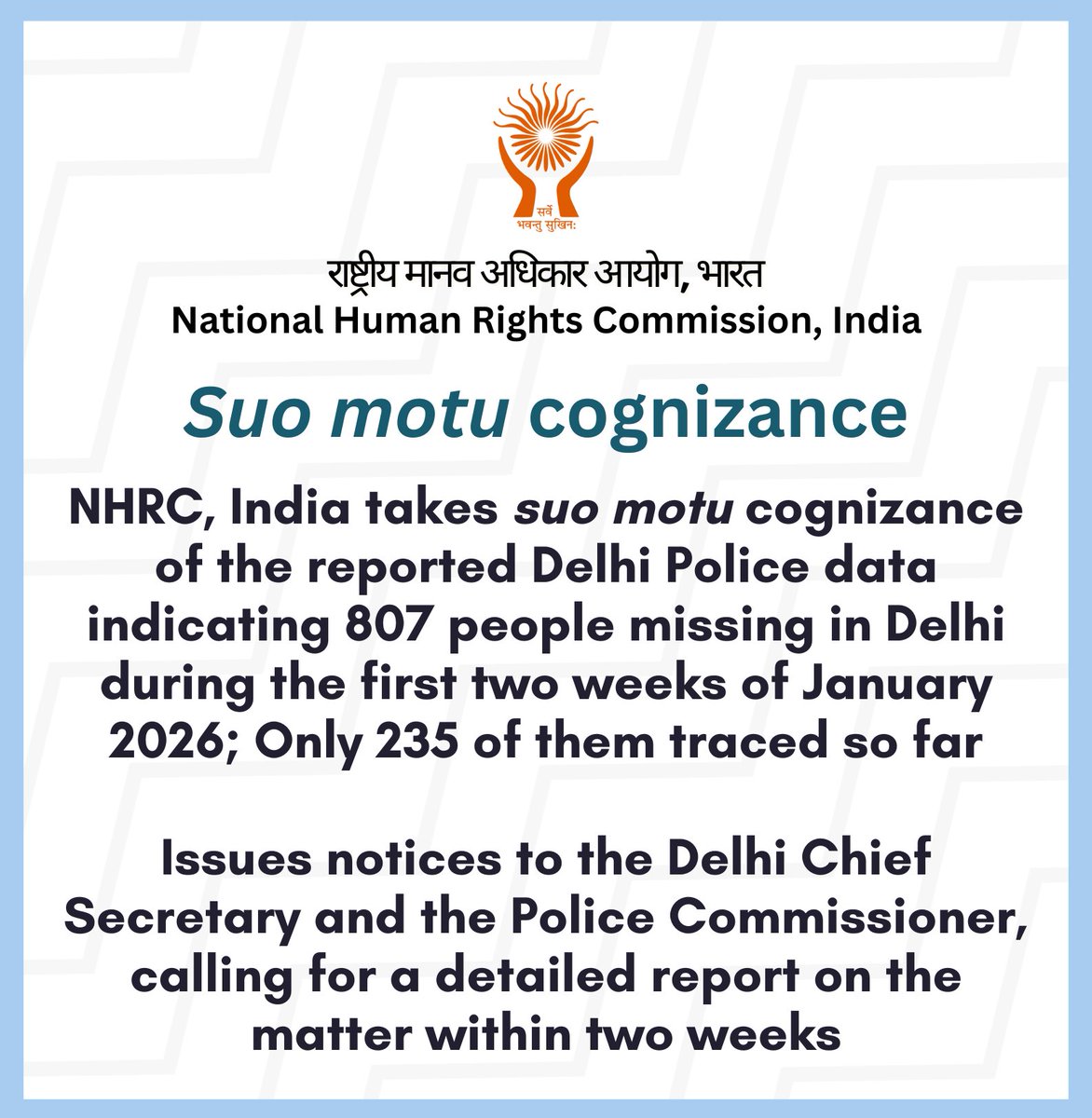 NHRC, India takes suo motu cognizance of the reported Delhi Police data indicating 807 people missing in Delhi during the first two weeks of January 2026; Only 235 of them traced so far. May like to refer to the press release at: nhrc.nic.in/media/press-re… #Delhi #Missing #NHRCIndia