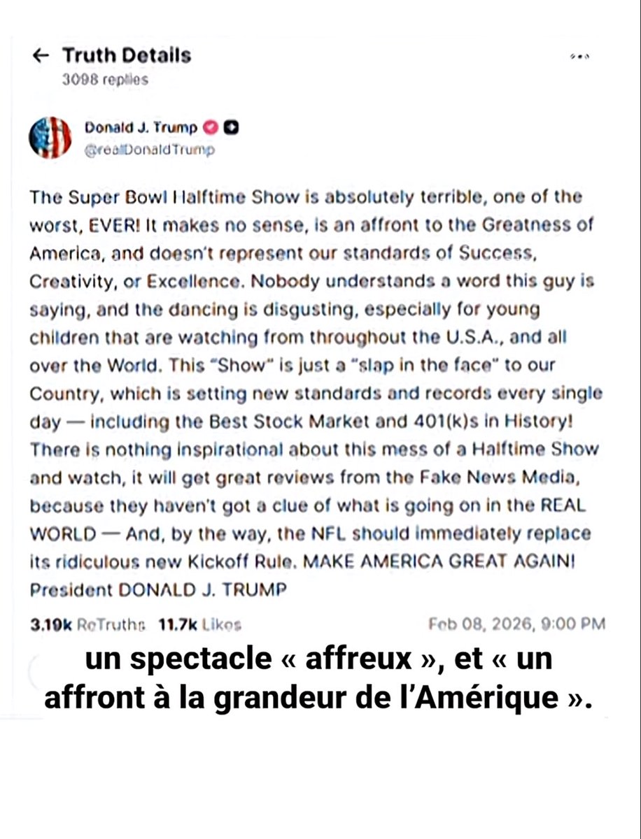 Trump qui tweet sur son réseau social sur le Super Bowl et qui ose dire 

"les dances sont dégoûtante, surtout pour les jeunes enfants qui regarde a travers tt les états unis"... Je ne pense pas que Trump soit bien placé pour parler de choses dégoûtante envers les enfants.

Bad