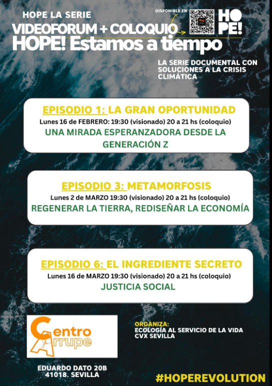 La educación que transforma es la que nos devuelve la esperanza con datos y soluciones colectivas💡 

Si estáis en Sevilla, no os perdáis el videofórum y coloquio sobre la serie "HOPE! Estamos a tiempo"

📍 Centro Arrupe 📅 16 Feb, 2 y 16 Mar 🕢 19:30h 
¡Cambiemos la narrativa!✨