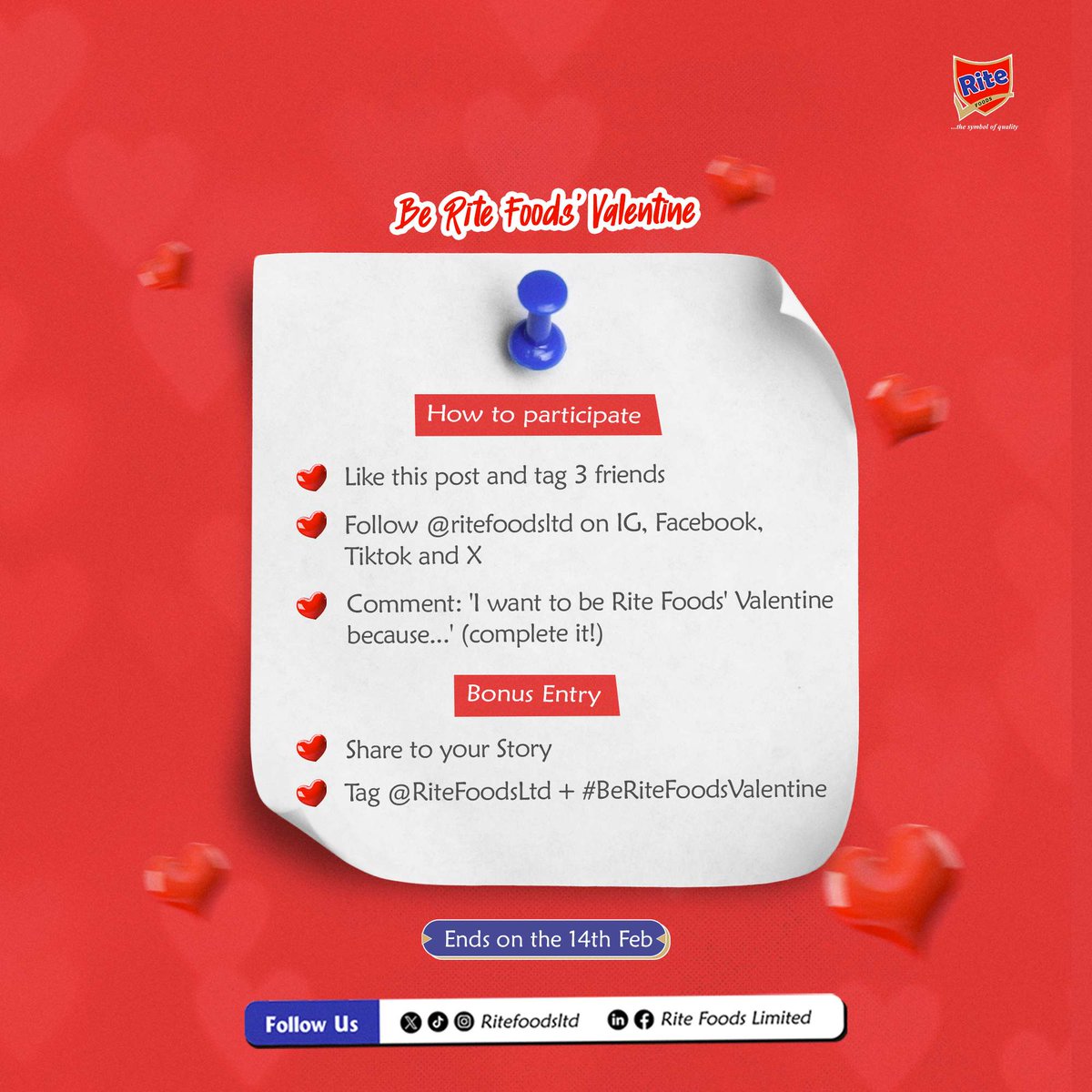 BE RITE FOODS' VALENTINE - GIVEAWAY 💝

This Valentine's, we're choosing 5 LUCKY WINNERS to shower with love!

HOW TO ENTER:
❤️ Follow @RiteFoodsLtd on IG, FB, TikTok &amp; X
❤️ Like this post
❤️ Comment: "I want to be Rite Foods' Valentine because..." (complete it!)
❤️ Tag 3 friends
