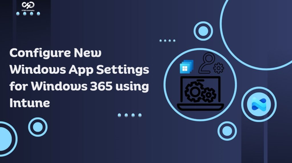 htmdcommunity's tweet photo. [New Post] 📌 How to Configure New Windows App Settings for Windows 365 using Intune
https://t.co/jhYadHvd8w
💡Key Takeaways
💡Windows App Settings User self-service actions
#Windows365 #MSIntune #Intune #WindowsApp #NewSettings #CloudPC #CloudApp #HTMDCommunity https://t.co/08xkQz6GpT