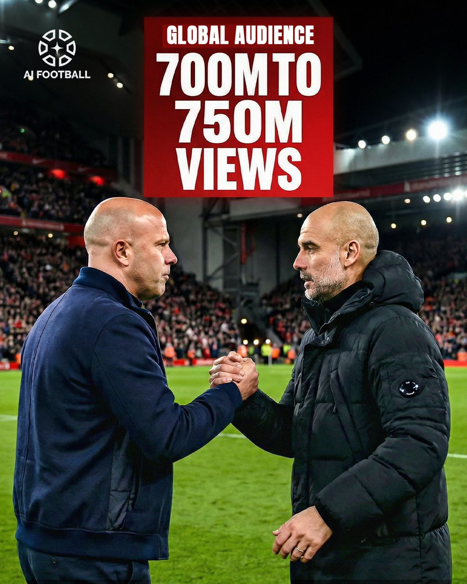 The Liverpool-Manchester City clash drew a global audience estimated between 700M to 750M viewers