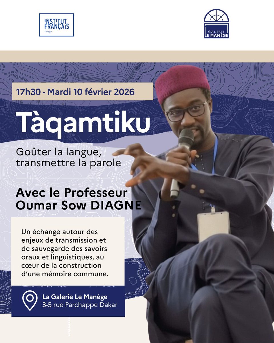 Dans le cadre de l’exposition Identités Linguistiques Flottantes, nous vous invitons à Tàqamtiku – Goûter la langue, transmettre la parole, avec le Professeur @OumarSowDiagne

📅 Mardi 10 février 2026
🕠 17h30
📍 Galerie Le Manège – 3-5 rue Parchappe, Dakar
<a href="/IFSenegal_DK/">Institut Français du Sénégal à Dakar</a>