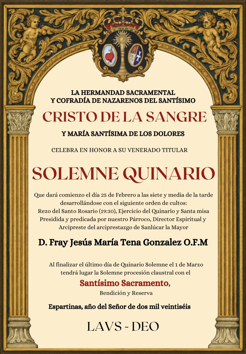 𝐒𝐎𝐋𝐄𝐌𝐍𝐄 𝐐𝐔𝐈𝐍𝐀𝐑𝐈𝐎 |

La hermandad sacramental se complace en anunciar el Solemne Quinario en honor a nuestro Santísimo Cristo de la Sangre.

𝐈𝐧𝐢𝐜𝐢𝐨: 𝟐𝟓 𝐝𝐞 𝐟𝐞𝐛𝐫𝐞𝐫𝐨 𝐚 𝐥𝐚𝐬 𝟏𝟗:𝟑𝟎 𝐡
Rezo del Santo Rosario (19:30), Ejercicio del Quinario y Misa