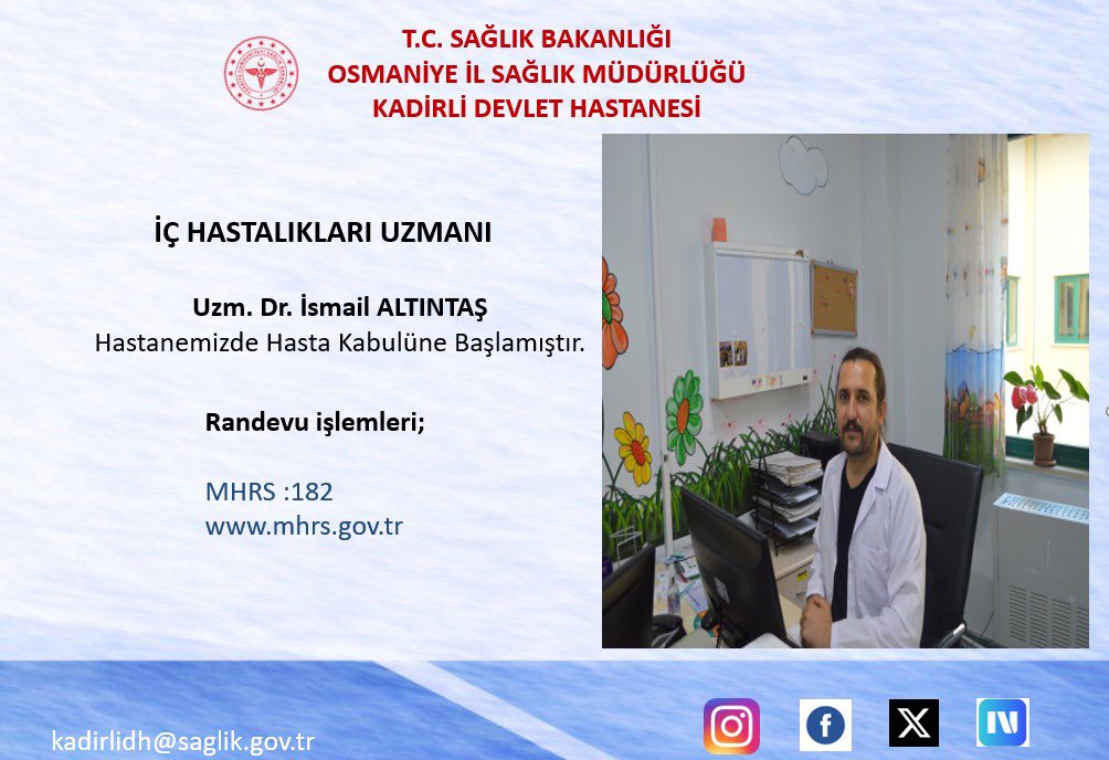 Sağlık Tesisimiz Kadirli Devlet Hastanesi'ne ataması yapılan İç Hastalıkları Uzmanı Uzm. Dr. İsmail ALTINTAŞ hasta kabulüne başlamıştır. Tüm hemşehrilerimize hayırlı olsun temennisiyle sağlıklı günler dileriz.
Uzm.Dr.Hakkı ÖZDOĞAN