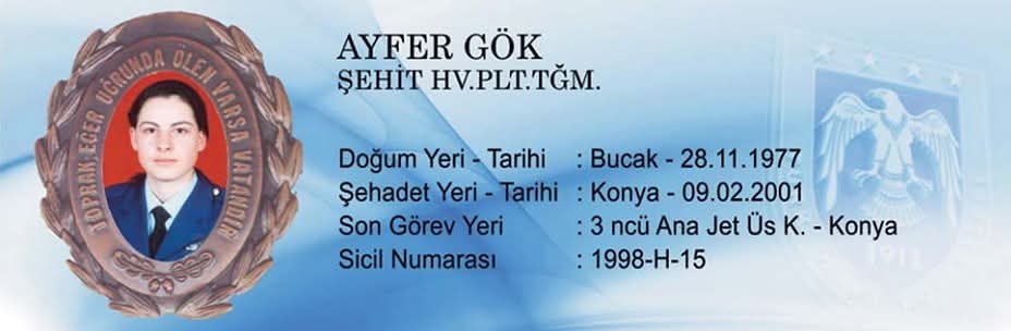 Bugün Sabiha GÖKÇEN'in açtığı yoldan ilerleyen ve savaş pilotu olan, ülkemizin ilk kadın şehit pilotu Hv.Plt. Teğmen Ayfer GÖK'ün ebedi filoya intikalinin 25. yılı. 133. Filoda eğitim uçuşu esnasında Konya’nın Daran köyü yakınlarında uçağı düştü. Ruhu şad mekanı cennet olsun...