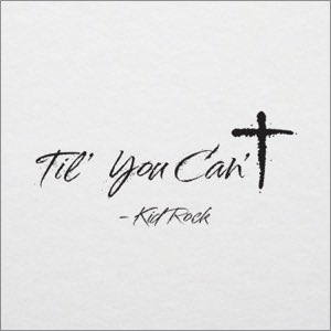 'Til You Can't - Single by Kid Rock music.apple.com/us/album/til-y…