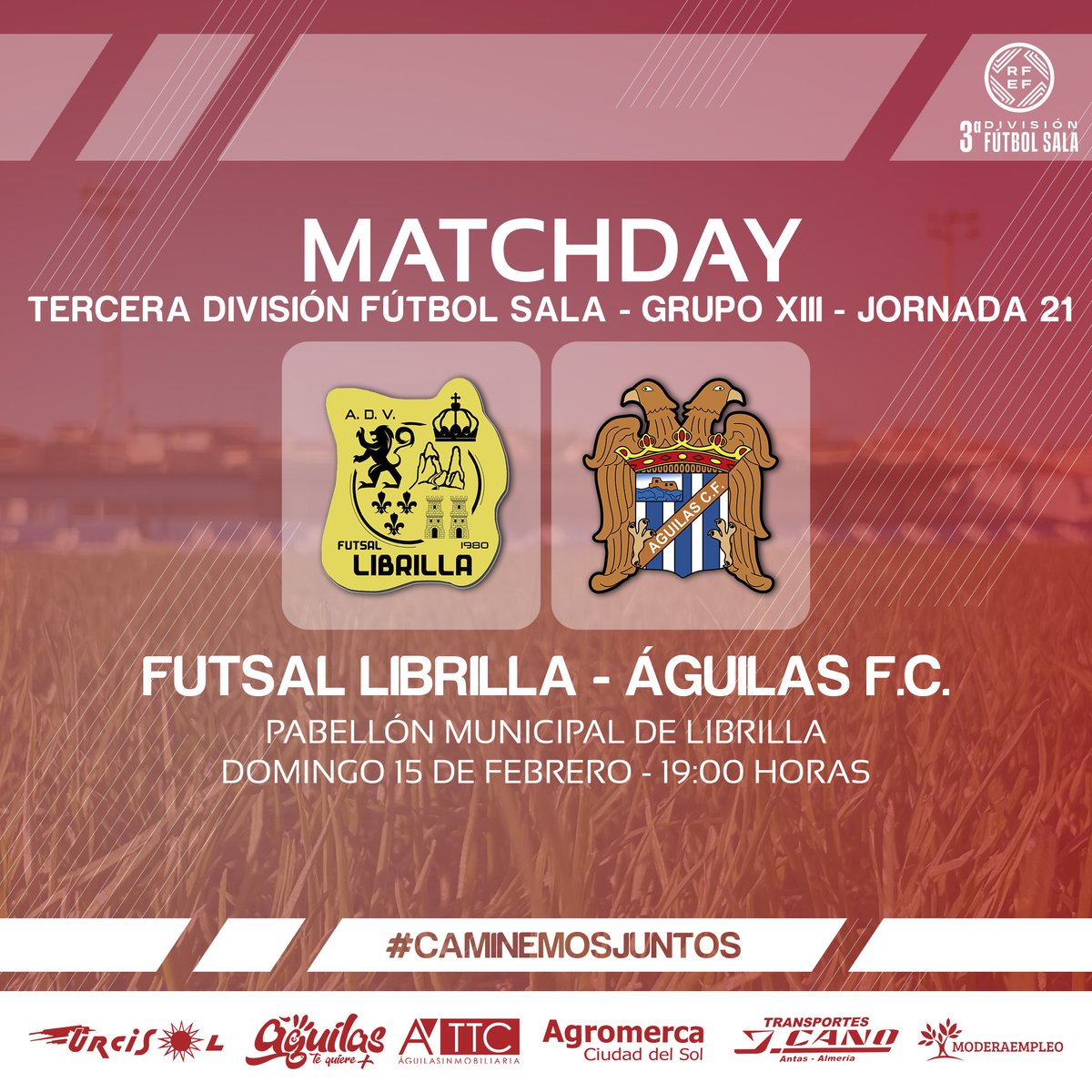 | 𝗠𝗔𝗧𝗖𝗛𝗗𝗔𝗬 | 𝘍𝘜𝘛𝘉𝘖𝘓 𝘚𝘈𝘓𝘈

⏰ 19:00 horas
🏟 Pabellón municipal de Librilla
🆚 <a href="/FutsalLibrilla/">Futsal Librilla 🇪🇸</a> 
🏆 Tercera División (Grupo XIII)
▶️ Jornada 21

#LibrillaÁguilas
#TerceraDivisiónFS
#𝗖𝗮𝗺𝗶𝗻𝗲𝗺𝗼𝘀𝗝𝘂𝗻𝘁𝗼𝘀 🤝🏻 💙🤍