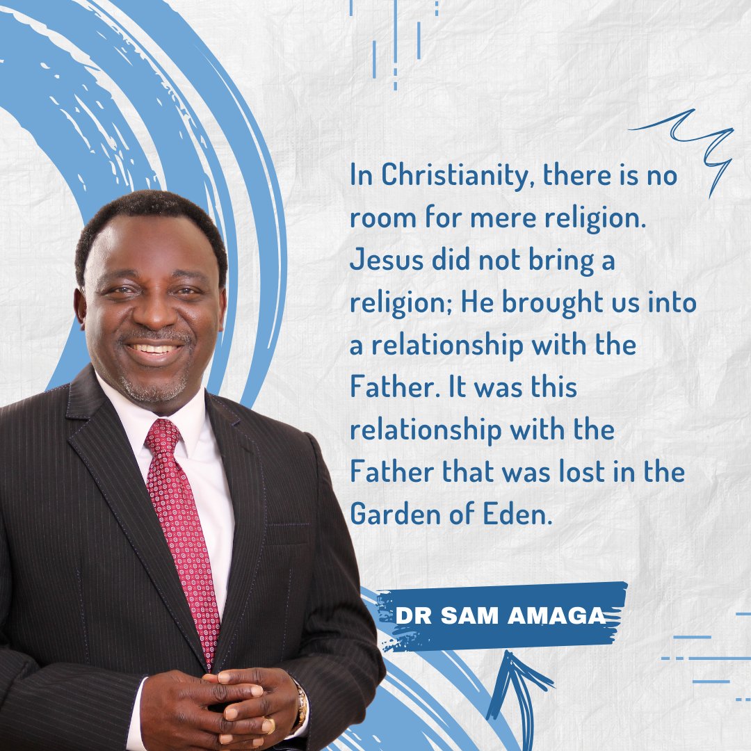 In Christianity, there is no room for mere religion. Jesus did not bring a religion; He brought us into a relationship with the Father. It was this relationship with the Father that was lost in the Garden of Eden.
