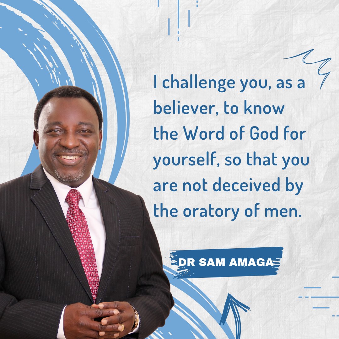 I challenge you, as a believer, to know the Word of God for yourself, so that you are not deceived by the oratory of men.