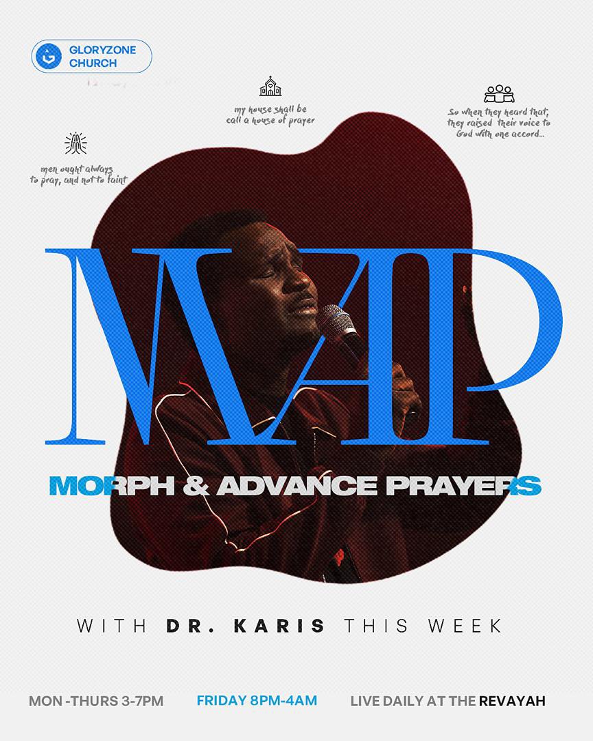 “But we will give ourselves to prayer…”

Morph and Advance prayers with Dr Karis.

Daily at The Revayah, starting this week 📍
Monday - Thursday: 3pm - 7pm
Friday : 8pm - 4am

Join us as we make investments in the spirit and progress in the places that matter.