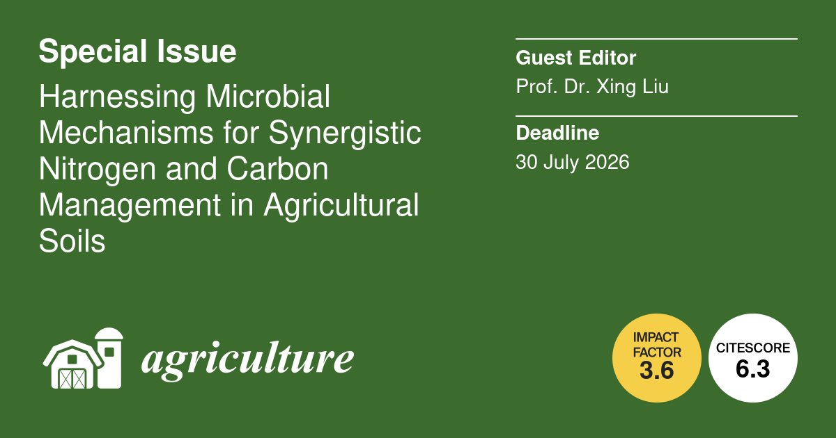 AgricultureMdpi's tweet photo. 🔔 New Special Issue! “Harnessing Microbial Mechanisms for Synergistic Nitrogen and Carbon Management in Agricultural Soils” is now open for submissions until 30 July 2026.
Read more🔗 https://t.co/RHbTPz7Rut
#SoilMicrobiome #NitrogenCycle #CarbonSequestration #OpenAccess https://t.co/E2oiHb3Kk0