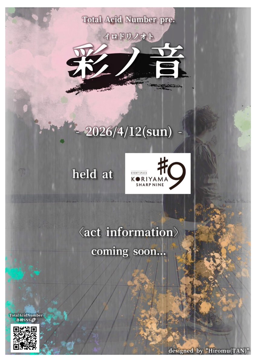 TotalAcidNumber's tweet image. " LIVE Information "
【 彩ノ音 -イロドリノオト- 】

開催日：4月12日（sun）
※夜の部にて開催
場所：CLUB#9 @sharp9koriyama
詳細：coming soon
出演actは順次公開予定
※詳細変更となる可能性がある旨ご承知おき下さい。

小型自主企画
定期開催決定しました！🙌✨

 #バンド #ライブ #郡山 #福島