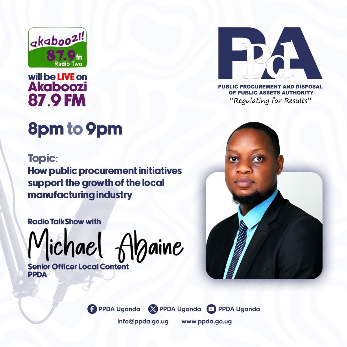 PPDAUganda's tweet photo. 𝐓𝐨𝐧𝐢𝐠𝐡𝐭 𝐨𝐧  @AkabooziFm 📻

Don’t miss PPDA Senior Officer – Local Content, Michael Abaine (@abaine11) as he discusses how public procurement initiatives are supporting the growth of Uganda’s local manufacturing industry. 

⏲️ 𝟖:𝟎𝟎𝐏𝐌 - 𝟗:𝟎𝟎𝐏𝐌

#SupportLocalContent
#RegulatingForResults