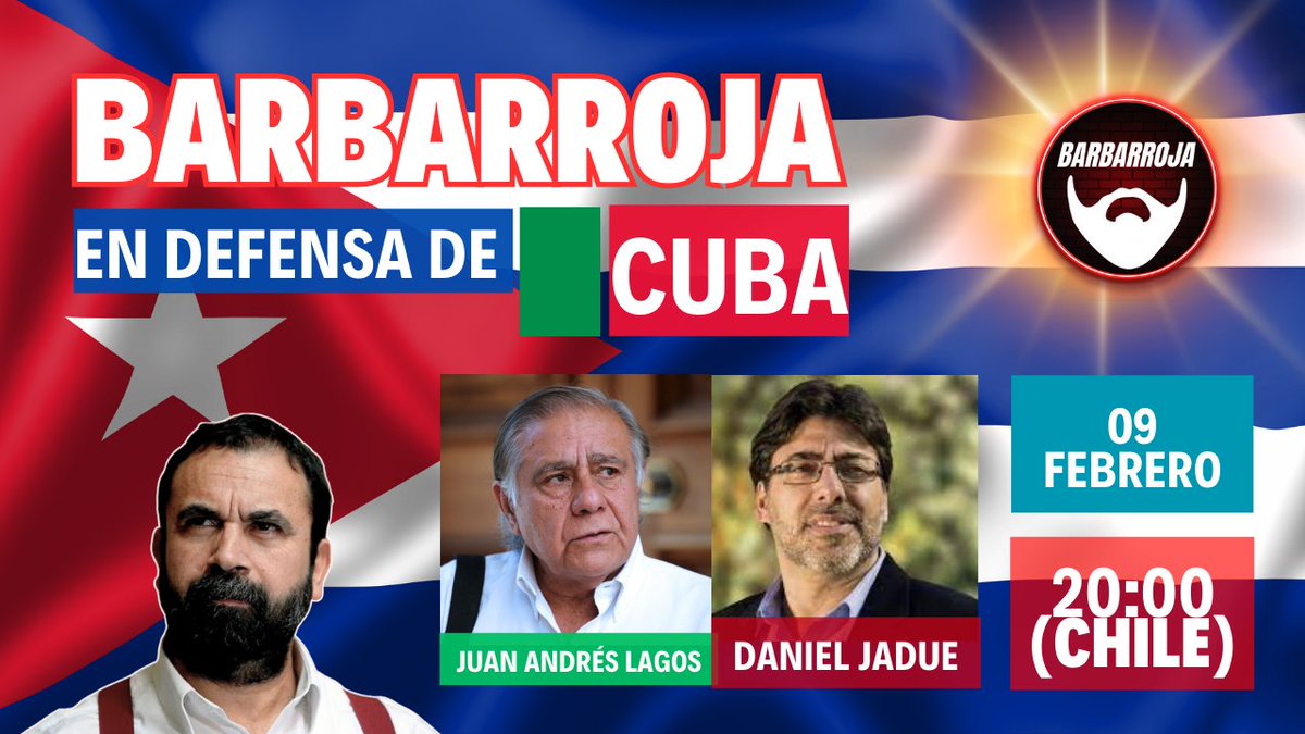 #Barbarroja #EnDefensaDeCuba #CubaResiste #BloqueoCriminal 
🇨🇺 “En defensa de Cuba” — nuevo capítulo de #Barbarroja
Hoy 9 de febrero | 20:00 hrs (Chile)
Invitado: Daniel Jadue, arquitecto y sociólogo
Enlace: Juan Andrés Lagos, periodista
Mira el programa youtube.com/watch?v=NgqchS…