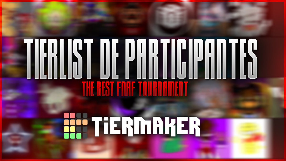 #TheBestFnafTournament 
para los que estan fuera del servidor... ¡hice una tierlist de los participantes! Para que citen este tuit (o lo pongan en las respuestas) con su opinion de cada uno en la tier!!

tiermaker.com/create/partici…
