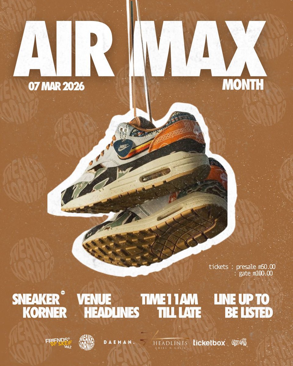 TummieLetsapo's tweet photo. Sneaker Korner 👟 presents Air Max Month on the 7th of March 2026 🗓️ at Headlines 📍. 

Pre Tickets 🎫 available via Ticketbox for only M50.00 and M100.00 at the gate. https://t.co/nRG4vo3Dmy